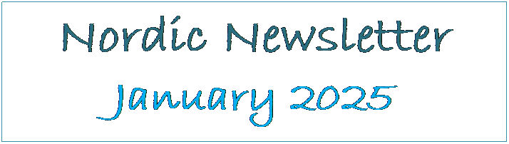 Text Box: Nordic Newsletter
January 2025
